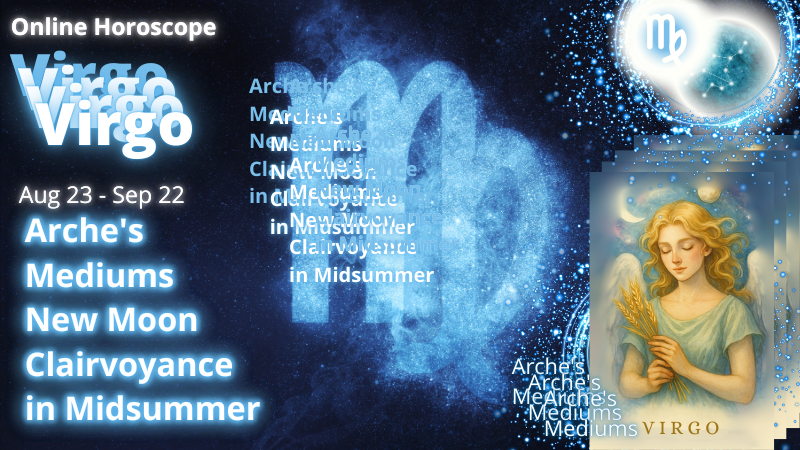V`A 2025N823bVirgo New Moon Clairvoyance in Midsummerbdb肢Arche